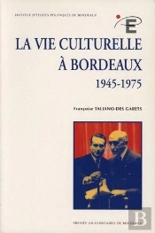 La Vie Culturelle À Bordeaux, 1945-1975