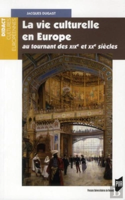 Bertrand.pt - La Vie Culturelle En Europe ; Au Tournant Des Xix Et Xx Siècles