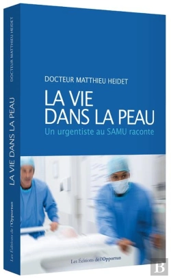 Bertrand.pt - La Vie Dans La Peau ; Un Urgentiste Au Samu Raconte