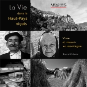 La Vie Dans Le Haut-Pays Niçois : Vivre Et Mourir En Montagne