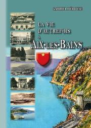 La Vie D'Autrefois À Aix-Les-Bains