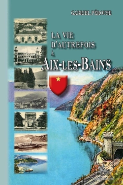 Bertrand.pt - La Vie D'Autrefois À Aix-Les-Bains