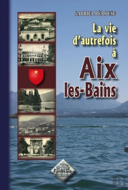 Bertrand.pt - La Vie D'Autrefois À Aix-Les-Bains