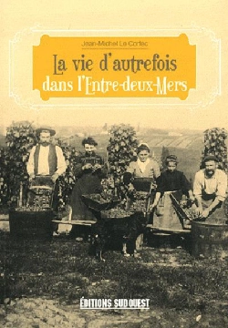 Bertrand.pt - La Vie D'Autrefois Dans L'Entre-Deux-Mers