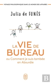 La Vie De Bureau Ou Comment Je Suis Tombée En Absurdie