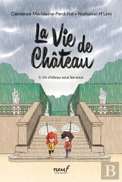 La Vie De Château Tome 3 : Un Château Sous Les Eaux