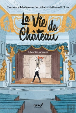 Bertrand.pt - La Vie De Château Tome 4 : Monter Sur Scène