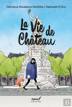 Bertrand.pt - La Vie De Château Tome 6 : Retour À Paris