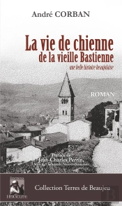 La Vie De Chienne De La Vieille Bastienne