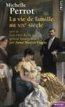 La Vie De Famille Au Xixe Siècle ; Les Rites De La Vie Privée Bourgeoise