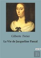 La Vie De Jacqueline Pascal