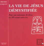 La Vie De Jesus Demystifiee