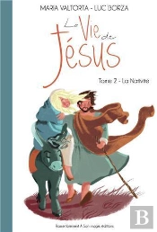 La Vie De Jésus Tome 2 : La Nativité