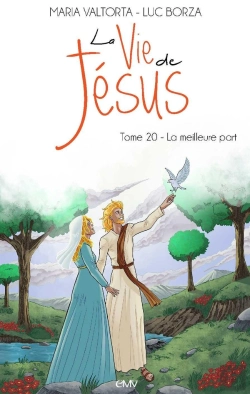Bertrand.pt - La Vie De Jésus Tome 20 : La Meilleure Part