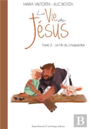 La Vie De Jésus Tome 3 : Le Fils Du Charpentier