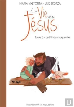 Bertrand.pt - La Vie De Jésus Tome 3 : Le Fils Du Charpentier