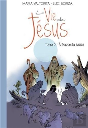 La Vie De Jésus Tome 5 : À Travers La Judée