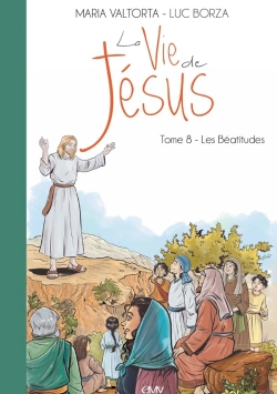Bertrand.pt - La Vie De Jésus Tome 8 : Les Béatitudes