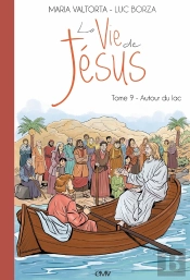 La Vie De Jésus Tome 9 : Autour Du Lac