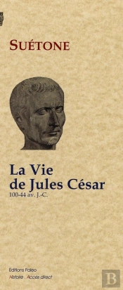 La Vie De Jules César (100-44 Avant J.C.)