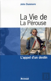 La Vie De La Pérouse ; L'Appel D'Un Destin