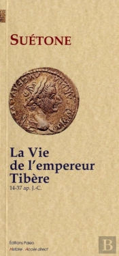 La Vie De L'Empereur Tibere (14-37)