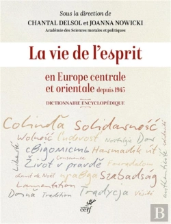 Bertrand.pt - La Vie De L'Esprit En Europe Centrale Et Orientale Depuis 1945 : Dictionnaire Encyclopédique