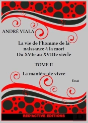 La Vie De L'Homme De La Naissance A La Mort Du Xvie Au Xviiie Siecle Tome Ii La Maniere De Vivre