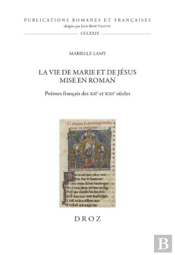 Bertrand.pt - La Vie De Marie Et De Jésus Mise En Roman : Poèmes Français Des Xiie Et Xiiie Siècles (Édition 2024)