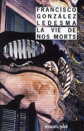 La Vie De Nos Morts