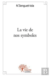 La Vie De Nos Symboles