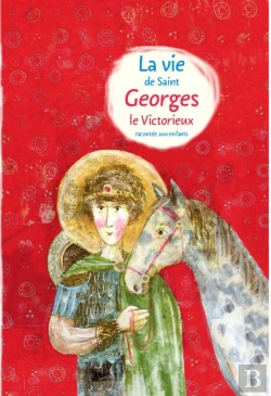 Bertrand.pt - La Vie De Saint Georges Le Victorieux Racontée Aux Enfants