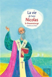 La Vie De Saint Nicolas Le Thaumaturge Racontée Aux Enfants