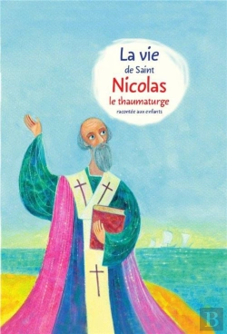 Bertrand.pt - La Vie De Saint Nicolas Le Thaumaturge Racontée Aux Enfants