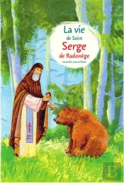 La Vie De Saint Serge De Radonège Racontée Aux Enfants