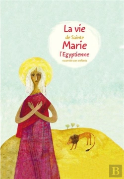 Bertrand.pt - La Vie De Sainte Marie L'Egyptienne Racontée Aux Enfants