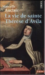 La Vie De Sainte Thérèse D'Avila