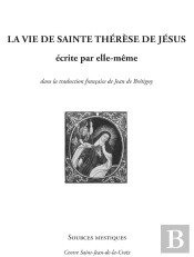 La Vie De Sainte Thérèse De Jésus