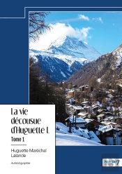 La Vie Décousue D'Huguette L Tome 1