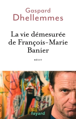 Bertrand.pt - La Vie Demesurée De François-Marie Banier