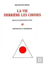 La Vie Derriere Les Choses