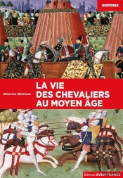 La Vie Des Chevaliers Au Moyen Âge
