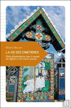 Bertrand.pt - La Vie Des Cimetières : Petite Déambulation Dans Le Monde Des Défunts Et Les Rituels Associés
