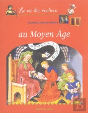 La Vie Des Ecoliers Au Moyen Age