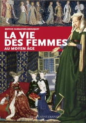 La Vie Des Femmes Au Moyen Age