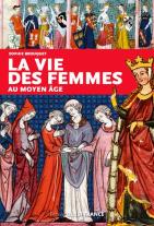 La Vie Des Femmes Au Moyen Age