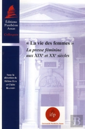 'La Vie Des Femmes' ; La Presse Féminine Aux Xix Et Xx Siècles