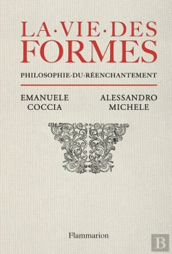 Bertrand.pt - La Vie Des Formes : Philosophie Du Réenchantement