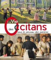 La Vie Des Occitans Sous Le Pinceau Des Peintres