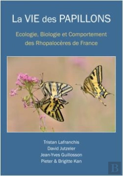 Bertrand.pt - La Vie Des Papillons : Écologie, Biologie Et Comportement Des Rhopalocères De France